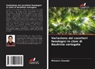 Mrinalini Chandel - Variazione dei caratteri fenologici in cloni di Bauhinia variegata