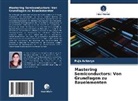 Puja Acharya - Mastering Semiconductors: Von Grundlagen zu Bauelementen