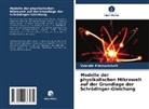 Valentin Mdzinarishvili - Modelle der physikalischen Mikrowelt auf der Grundlage der Schrödinger-Gleichung