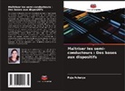 Puja Acharya - Maîtriser les semi-conducteurs : Des bases aux dispositifs