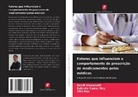 Subrato Kumar Dey, Ors Rao, Bandi Viswanath - Fatores que influenciam o comportamento de prescrição de medicamentos pelos médicos