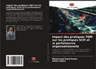 Adnan Abbas, Muhammad Saad Ameer - Impact des pratiques TQM sur les pratiques SCM et la performance organisationnelle