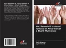 Jaya Dwivedi, Dolly Sharma - Voci femminili in alcuni romanzi di Alice Walker e Bharti Mukherjee