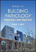 David S. (De Montfort University Watt,  Watt David S. - Building Pathology - Principles and Practice