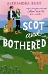 Alexandra Kiley - Scot and Bothered