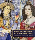 The Singh Twins - Slaves of Fashion: Art of the Singh Twins