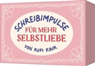 Rupi Kaur - Schreibimpulse für mehr Selbstliebe