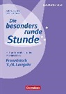 Anke Namgalies, Sarah Król, Anke Namgalies, Sarah Król - Die besonders runde Stunde - Sekundarstufe I - Fertige Unterrichtsstunden mit Materialien - Französisch - 3./4. Lernjahr