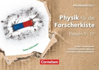 Timm Fuhrmann,  Timm Fuhrmann - Entdecken und Forschen in Naturwissenschaften - Sekundarstufe I - Klassen 5-10 - Physik für die Forscherkiste - Sofort einsetzbare Freiarbeitsmaterialien zu zentralen Lehrplaninhalten - 30 Lernkarten