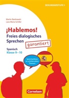 Martin Bastkowski, Lara-Maria Schiller, Martin Bastkowski, Lara-Maria Schiller - ¡Hablemos! - Sprechaktivierung garantiert - Klasse 9-10