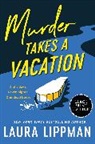 Laura Lippman - Murder Takes a Vacation