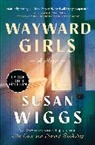 Susan Wiggs - Wayward Girls