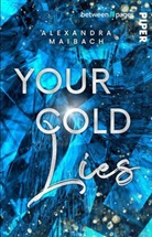 Alexandra Maibach - Your Cold Lies