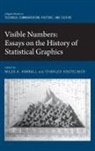 Charles Kostelnick, Miles A Kimball, Miles A. Kimball, Charles Kostelnick - Visible Numbers: Essays on the History of Statistical Graphics