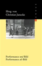 Christian Janecke - Performance und Bild - Performance als Bild