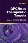 Gilchrist - GPCRs as Therapeutic Targets, Volume 2