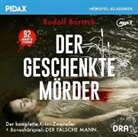 Rudolf Bartsch - Der geschenkte Mörder, 1 Audio-CD (Hörbuch)