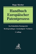 Jan Ackermann u a, Thomas Bopp, Holger Kircher - Handbuch Europäischer Patentprozess