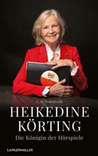 C R Rodenwald, C. R. Rodenwald - Heikedine Körting - Die Königin der Hörspiele