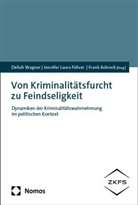 Frank Asbrock, Jennifer Laura Führer, Jennifer Laura Führer, Deliah Wagner - Von Kriminalitätsfurcht zu Feindseligkeit