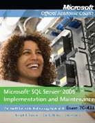 Microsoft Official Academic Course - Exam 70-431 Microsoft SQL Server 2005 Implementation and Maintenance with Lab Manual Set