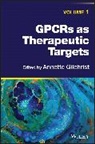 Gilchrist - GPCRs as Therapeutic Targets, Volume 1