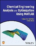 Richard Davis, Sam Toan, Weiguo (University of Minnesota Xie, Weiguo (University of Minnesota Duluth Xie, Xie Weiguo - Chemical Engineering Analysis and Optimization Using Matlab