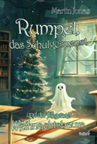 Martin Jonas - Rumpel, das Schulgespenst, und der fliegende Weihnachtsbaum