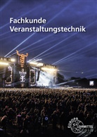 Jochen Fünders, Jochen u a Fünders, Roland Hille, Norbert Honisch, Michael Lück, Michael u a Lück... - Fachkunde Veranstaltungstechnik