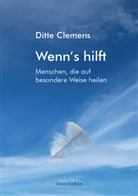 Ditte Clemens, Monika Hildebrandt - Wenn´s hilft