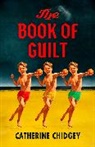 Catherine Chidgey, Chidgey Catherine - The Book of Guilt