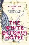 Alexandra Bell, Bell Alexandra - The White Octopus Hotel