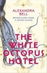 Alexandra Bell, Bell Alexandra - The White Octopus Hotel