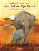 Isabel Abedi, Miriam Cordes, Miriam Cordes - Abschied von Opa Elefant