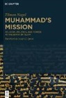 Tilman Nagel, Joseph Spoerl - Muhammad's Mission
