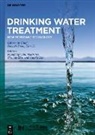 Huaqiang Chu, Huaqiang Chu et al, Bingzhi Dong, Huan He, Tian Li, Junxia Liu... - Drinking Water Treatment
