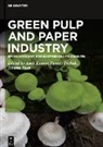 Dharm Dutt, Amit Kumar, Puneet Pathak - Green Pulp and Paper Industry