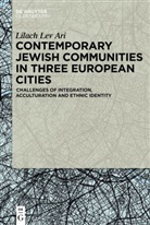 Lilach Lev Ari - Contemporary Jewish Communities in Three European Cities