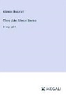 Algernon Blackwood - Three John Silence Stories