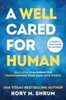 Kory M. Shrum - A Well Cared For Human