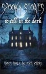William Harrison Ainsworth, John Kendrick Bangs - Spooky Stories to Tell in the Dark