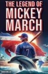 David Willis - The Legend of Mickey March
