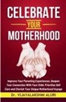 Vijayalakshmi Aluri - Celebrate Your Motherhood