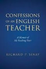 Richard P Sinay - Confessions of An English Teacher