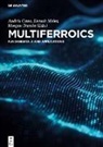 Andres Cano, Dennis Meier, Morgan Trassin - Multiferroics