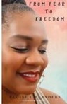 Eloise Flanders - FROM FEAR TO FREEDOM