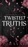 P. Rayne - Twisted Truths (Hardcover)