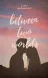 Khairul A. H - Between Two Worlds