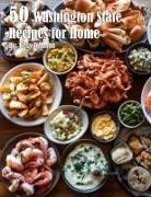 Kelly Johnson - 50 Washington State Recipes for Home