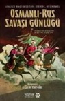 Laleli Haci Mustafa Efendi - Osmanli Rus Savasi Günlügü